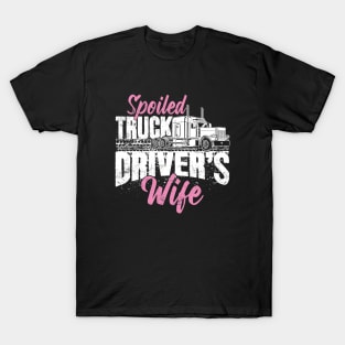 Spoiled Truck Driver's Wife T-Shirt